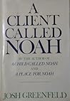 A Client Called Noah: A Family Journey Continued