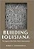 Building Louisiana: The Legacy of the Public Works Administration