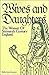 Wives and Daughters: The Women of Sixteenth Century England