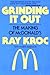 Grinding It Out by Ray Kroc