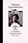 Through Harsh Winters: The Life of a Japanese Immigrant Woman