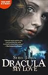Dracula My Love by Syrie James