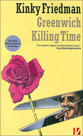 Greenwich Killing Time (Kinky Friedman, #1)