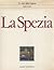 La Spezia (Le Città della Liguria)