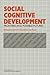 Social Cognitive Development by John H. Flavell