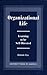 Organizational Life by Edward Cell