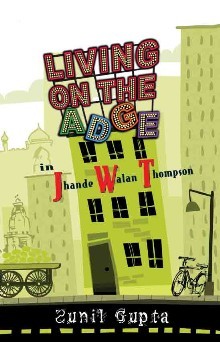 Living on the Adge in JhandeWalan Thompson