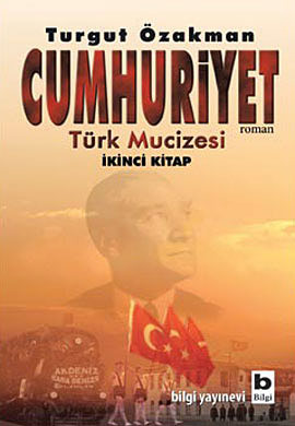 Cumhuriyet: Türk Mucizesi İkinci Kitap