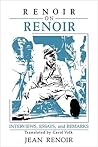Renoir on Renoir: Interviews, Essays, and Remarks (Cambridge Studies in Film) Renoir on Renoir: Interviews, Essays, and Remarks (Cambridge Studies in Film)