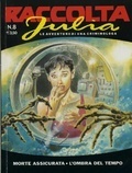 Raccolta Julia n. 8: Morte assicurata - L'ombra del tempo