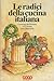 Le radici della cucina italiana