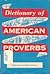 Dictionary of American Proverbs