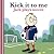 Kick It To Me by B.M. Harper