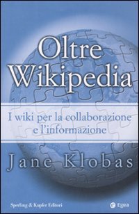 Oltre Wikipedia - I wiki per la collaborazione e l'informazione (Paperback)