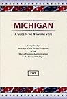 Michigan: A Guide to the Wolverine State