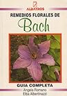 Remedios florales de Bach. Guía completa