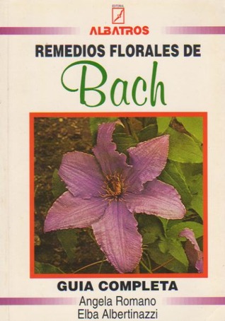 Remedios florales de Bach. Guía completa