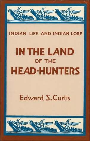In the Land of the Head-Hunters (Paperback)