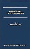 A Grammar of Epigraphic Hebrew (RESOURCES FOR BIBLICAL STUDY)