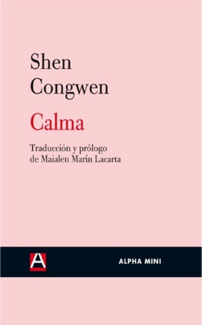Portada de Calma, de Shen Congwen 沈从文