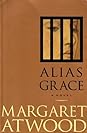 Alias Grace by Margaret Atwood