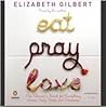 Eat, Pray, Love by Elizabeth Gilbert