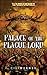 Palace of the Plague Lord by C.L.   Werner