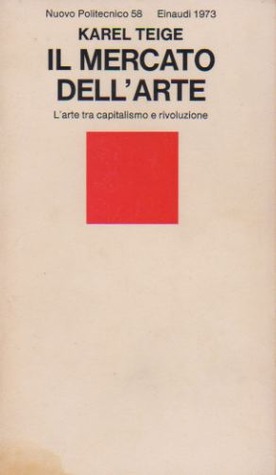 Il mercato dell'arte. L'arte tra capitalismo e rivoluzione (Paperback)
