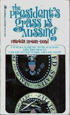 The President's Grass is Missing (Mass Market Paperback)