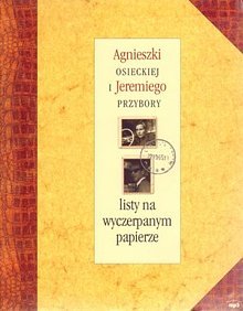 Agnieszki Osieckiej i Jeremiego Przybory listy na wyczerpanym papierze (Paperback)