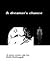 A Dreamer's Chance