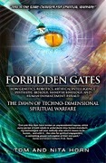 Forbidden Gates: How Genetics, Robotics, Artificial Intelligence, Synthetic Biology, Nanotechnology, and Human Enhancement Herald The Dawn Of TechnoDimensional Spiritual Warfare (Mass Market Paperback)
