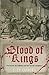 Blood of Kings: The Stuarts, the Ruthvens and the 'gowrie Conspiracy'