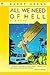 All We Need of Hell: A Novel