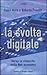 La svolta digitale - Verso la rinascita della Net-economy