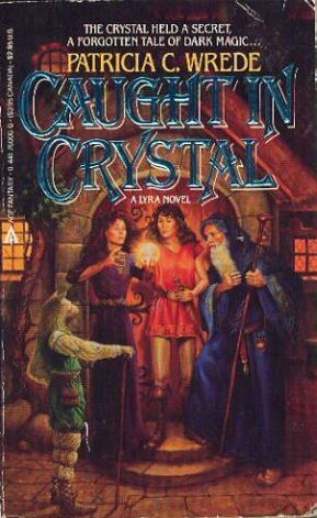 Caught in Crystal (Lyra #4)