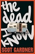 The Dead I Know