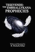 Teseyende: The Embrallykana Prophecies