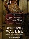 The Long Night of Winchell Dear by Robert James Waller
