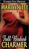 Full Bodied Charmer by Marilyn Lee Full Bodied Charmer by Marilyn Lee