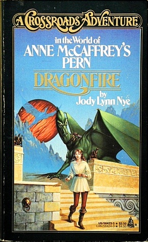 Dragonfire (A Crossroads Adventure in the world of Anne McCaffrey's Pern)