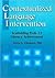 Contextualized Language Intervention: Scaffolding PreK 12 Literacy Achievement