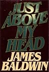 Just Above My Head by James Baldwin