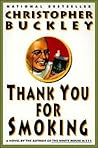 Thank You for Smoking by Christopher Buckley