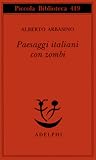 Paesaggi italiani con zombi Paesaggi italiani con zombi