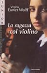 La ragazza col violino by Virginia Euwer Wolff
