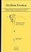 Sicilian Erotica: A Bilingual Anthology of Erotic Poems (Pueti D'arba Sicula, V. 5.) (English and Italian Edition)