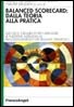 Balanced scorecard : dalla teoria alla pratica - Metodi e strumenti per orientare le iniziative aziendali al raggiungimento dei risultati strategici (Paperback)