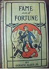 Fame and Fortune by Horatio Alger Jr.