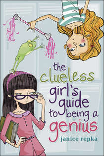 The Clueless Girl's Guide to Being a Genius (Hardcover)